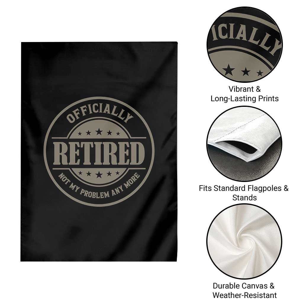 Retired Not My Problem Anymore Garden Flag Funny Retirement 2026