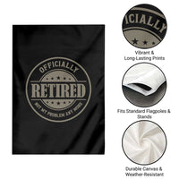 Retired Not My Problem Anymore Garden Flag Funny Retirement 2026