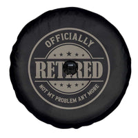 Retired Not My Problem Anymore Spare Tire Cover Funny Retirement 2026