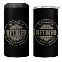 Retired Not My Problem Anymore 4 in 1 Can Cooler Tumbler Funny Retirement 2026