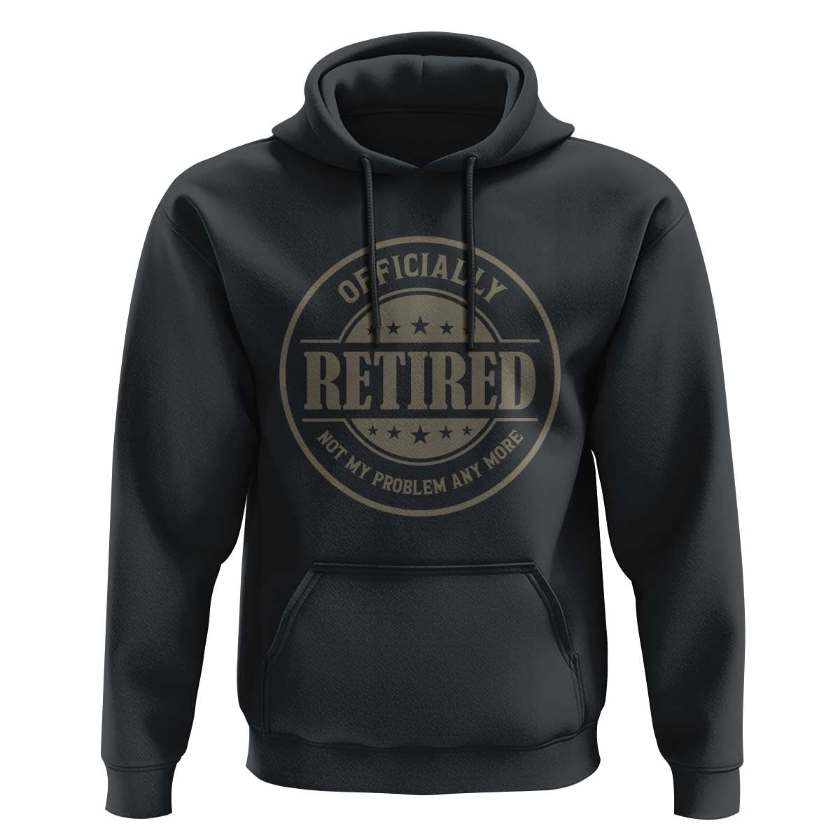Retired Not My Problem Anymore Hoodie Funny Retirement 2026