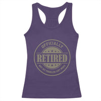 Retired Not My Problem Anymore Racerback Tank Top Funny Retirement 2026