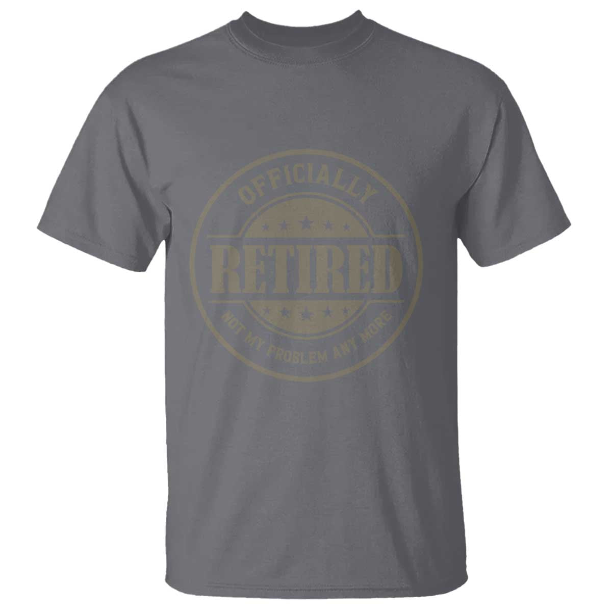 Retired Not My Problem Anymore T Shirt Funny Retirement 2026