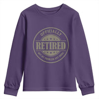 Retired Not My Problem Anymore Youth Sweatshirt Funny Retirement 2026