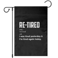 Funny Retirement Garden Flag Re-tired Retired Definition Gag Gift