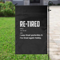 Funny Retirement Garden Flag Re-tired Retired Definition Gag Gift