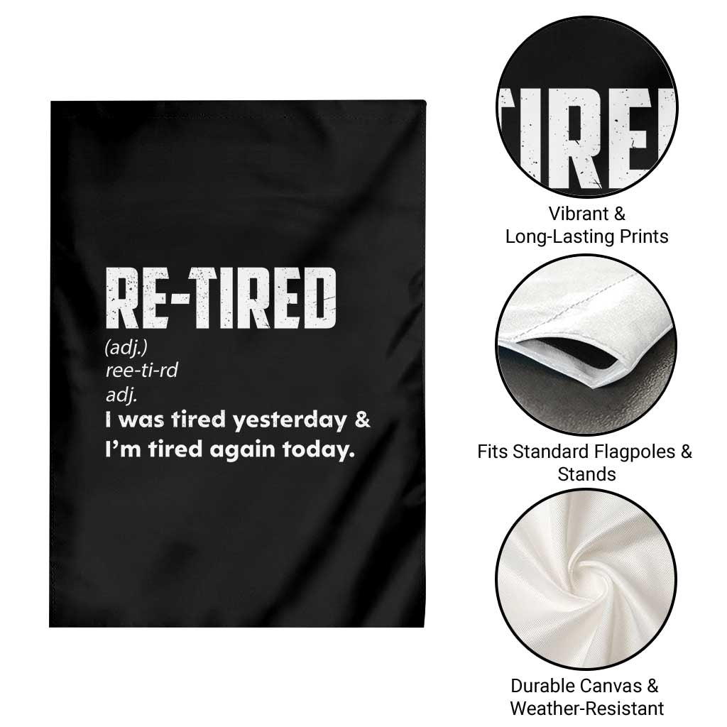 Funny Retirement Garden Flag Re-tired Retired Definition Gag Gift