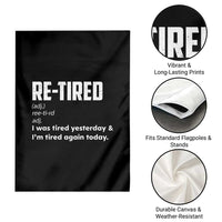 Funny Retirement Garden Flag Re-tired Retired Definition Gag Gift