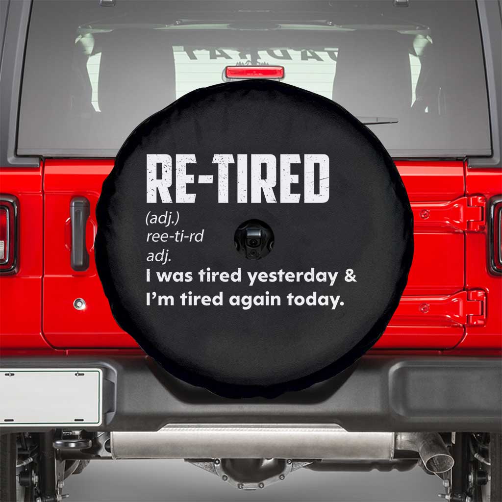 Funny Retirement Spare Tire Cover Re-tired Retired Definition Gag Gift