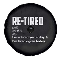 Funny Retirement Spare Tire Cover Re-tired Retired Definition Gag Gift