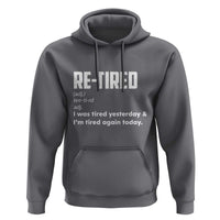 Funny Retirement Hoodie Re-tired Retired Definition Gag Gift