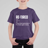 Funny Retirement T Shirt For Kid Re-tired Retired Definition Gag Gift