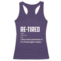 Funny Retirement Racerback Tank Top Re-tired Retired Definition Gag Gift