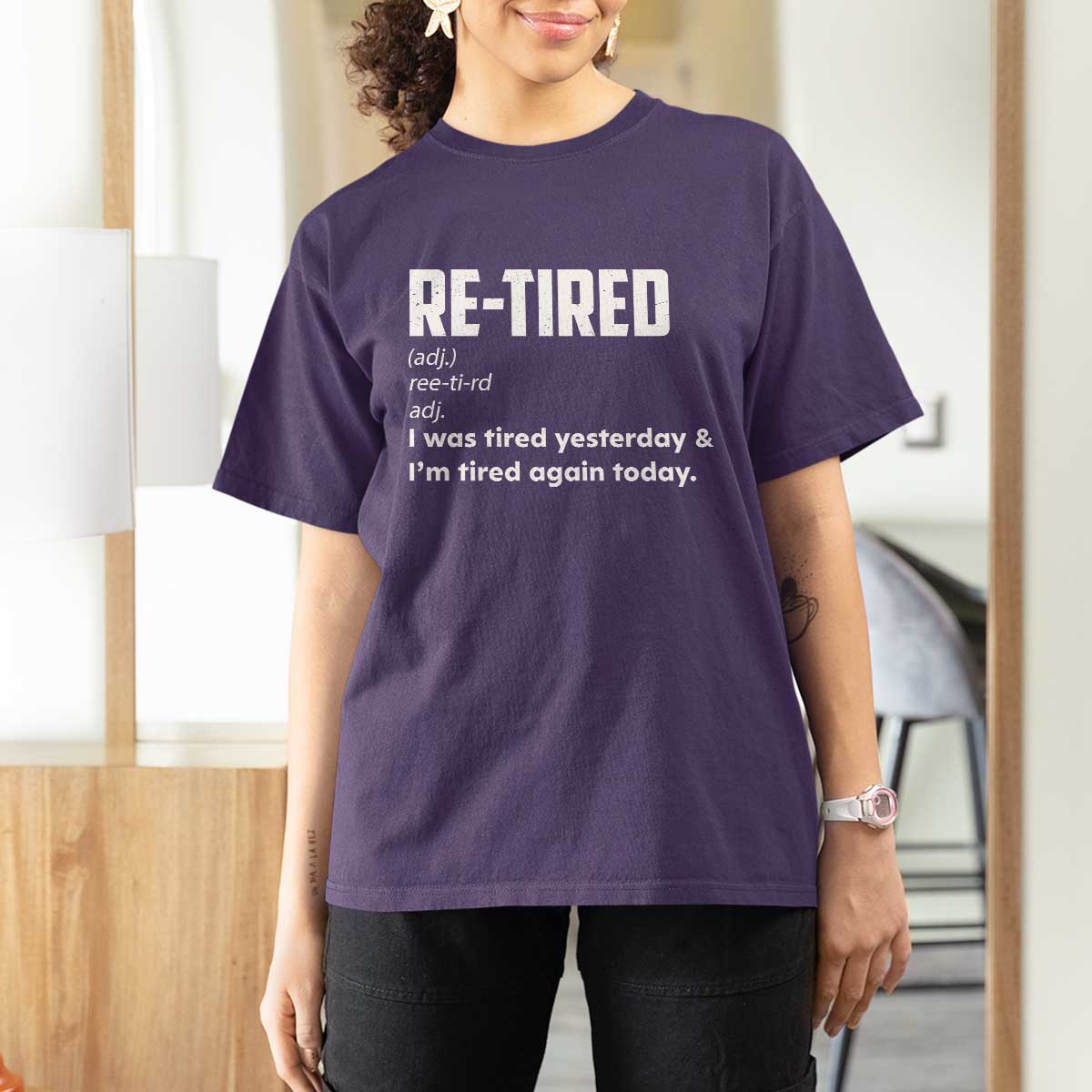 Funny Retirement T Shirt For Women Re-tired Retired Definition Gag Gift