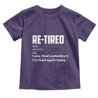 Funny Retirement Toddler T Shirt Re-tired Retired Definition Gag Gift