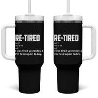 Funny Retirement Tumbler With Handle Re-tired Retired Definition Gag Gift