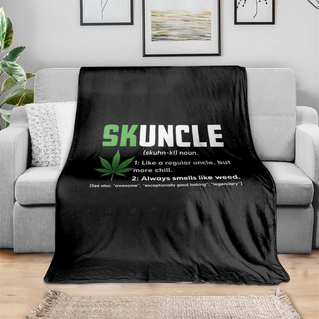 Funny Uncle Weed Smoker Throw Blanket Skuncle Definition Funny Weed Pot Cannabis Marijuana