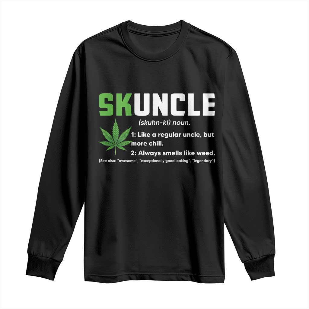 Funny Uncle Weed Smoker Long Sleeve Shirt Skuncle Definition Funny Weed Pot Cannabis Marijuana