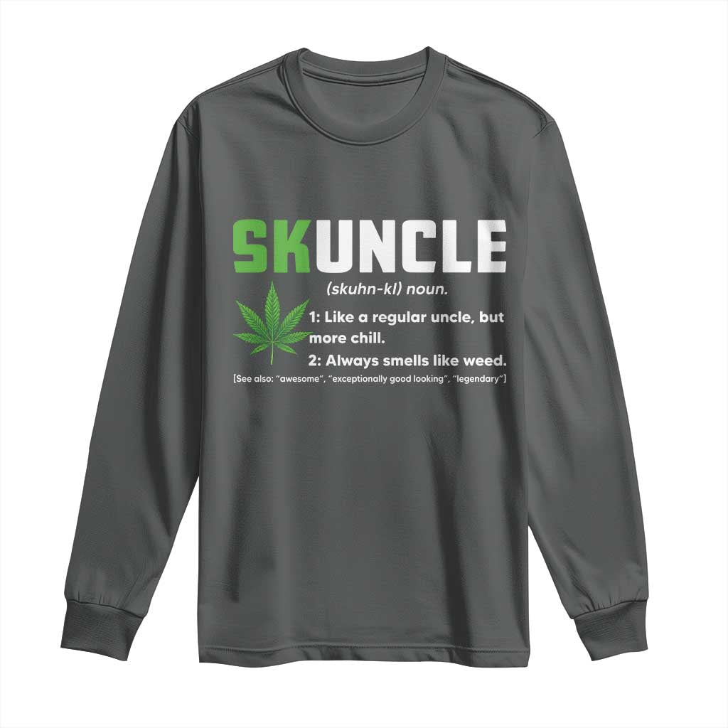 Funny Uncle Weed Smoker Long Sleeve Shirt Skuncle Definition Funny Weed Pot Cannabis Marijuana