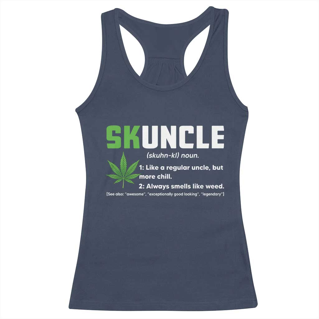 Funny Uncle Weed Smoker Racerback Tank Top Skuncle Definition Funny Weed Pot Cannabis Marijuana