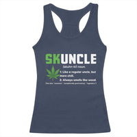 Funny Uncle Weed Smoker Racerback Tank Top Skuncle Definition Funny Weed Pot Cannabis Marijuana