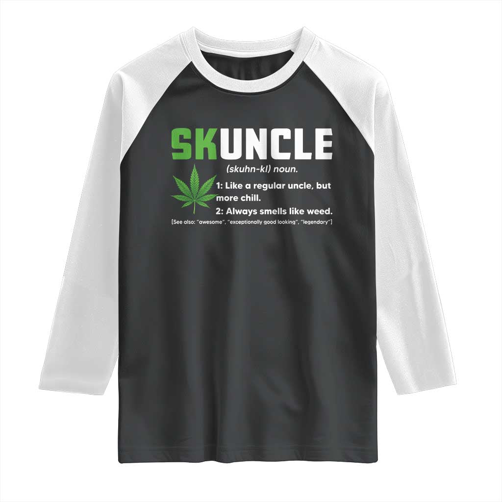 Funny Uncle Weed Smoker Raglan Shirt Skuncle Definition Funny Weed Pot Cannabis Marijuana