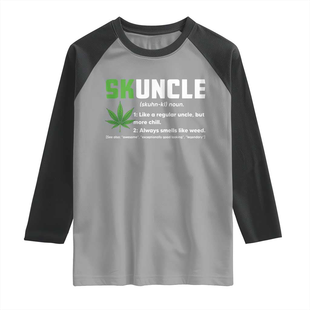 Funny Uncle Weed Smoker Raglan Shirt Skuncle Definition Funny Weed Pot Cannabis Marijuana