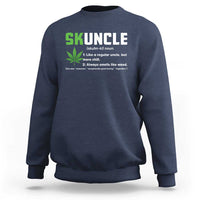 Funny Uncle Weed Smoker Sweatshirt Skuncle Definition Funny Weed Pot Cannabis Marijuana