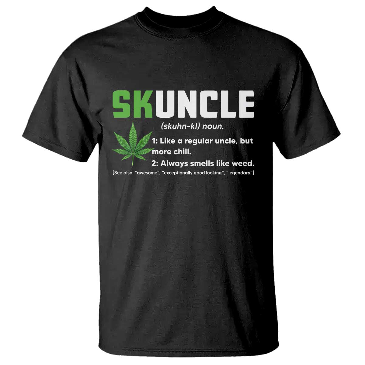 Funny Uncle Weed Smoker T Shirt Skuncle Definition Funny Weed Pot Cannabis Marijuana