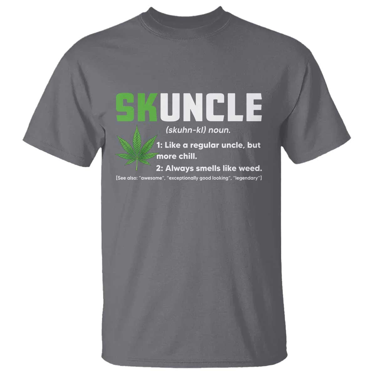 Funny Uncle Weed Smoker T Shirt Skuncle Definition Funny Weed Pot Cannabis Marijuana