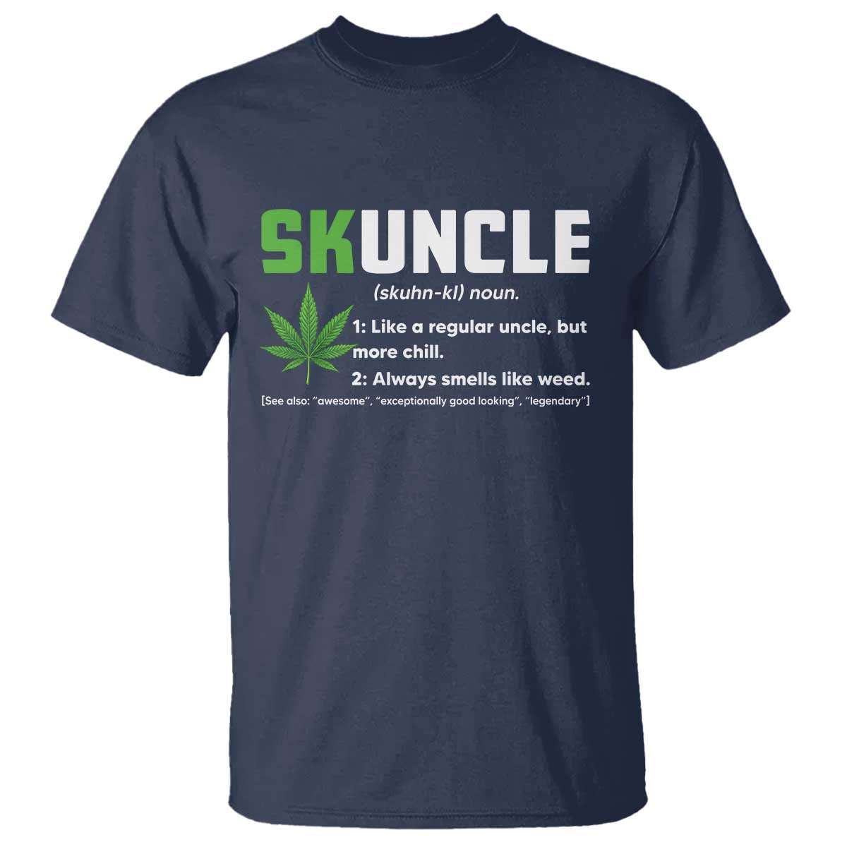 Funny Uncle Weed Smoker T Shirt Skuncle Definition Funny Weed Pot Cannabis Marijuana