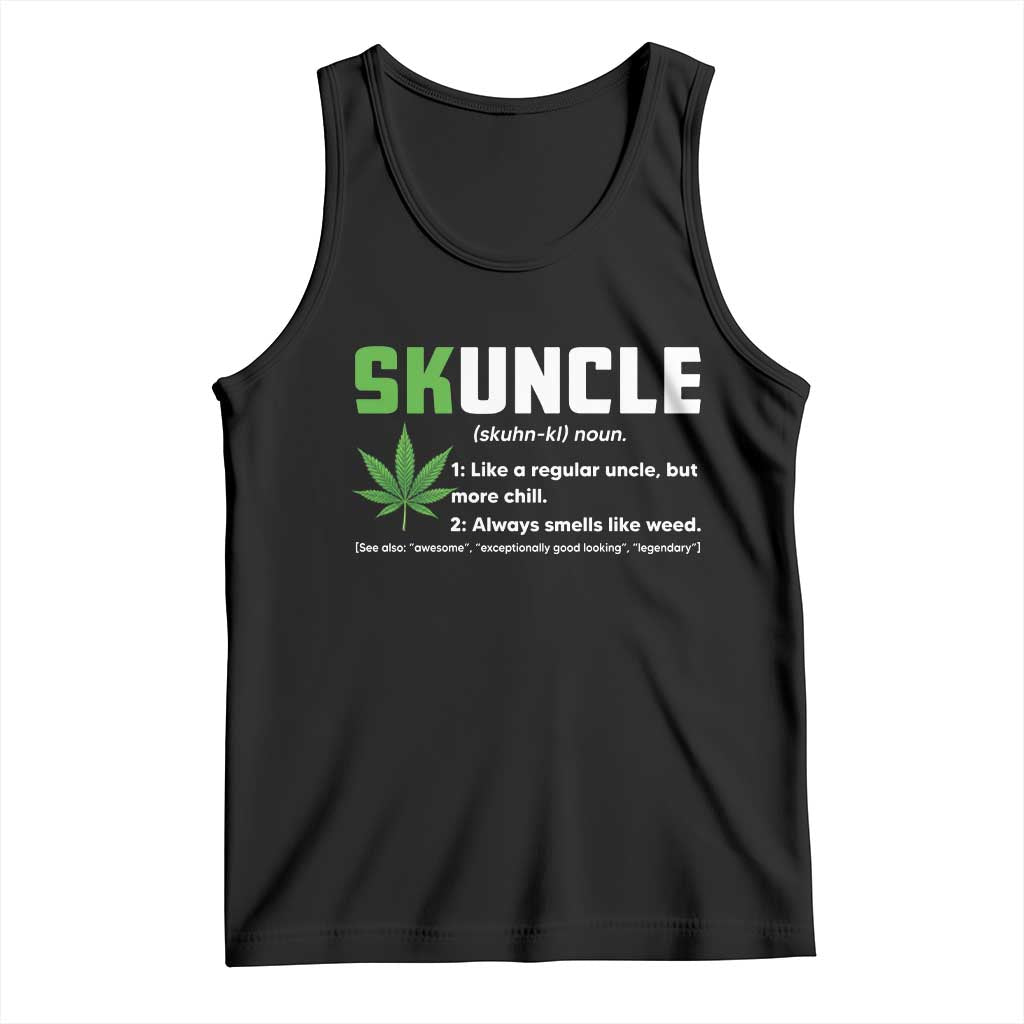 Funny Uncle Weed Smoker Tank Top Skuncle Definition Funny Weed Pot Cannabis Marijuana