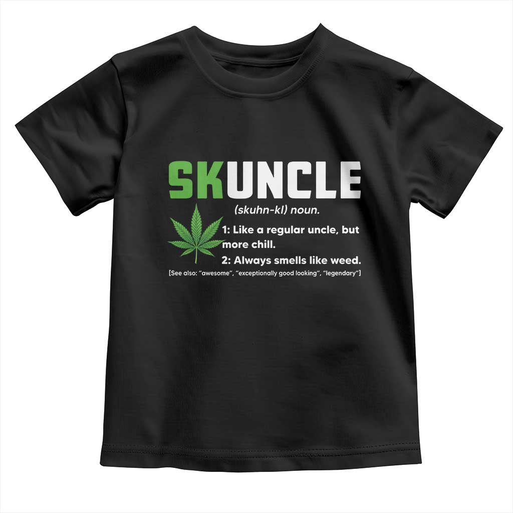 Funny Uncle Weed Smoker Toddler T Shirt Skuncle Definition Funny Weed Pot Cannabis Marijuana