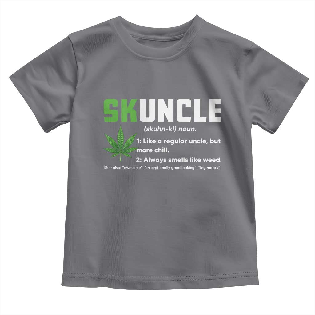 Funny Uncle Weed Smoker Toddler T Shirt Skuncle Definition Funny Weed Pot Cannabis Marijuana