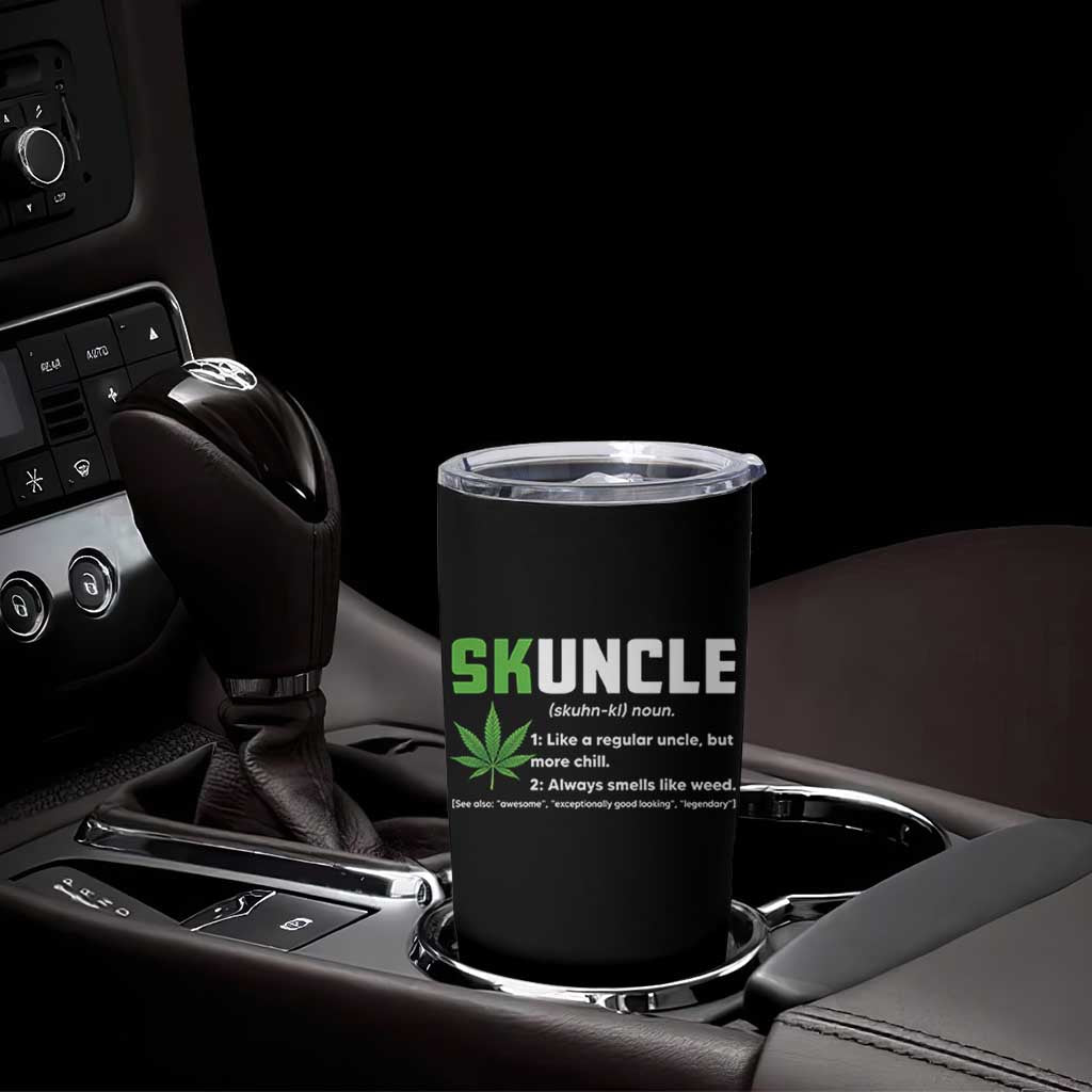 Funny Uncle Weed Smoker Tumbler Cup Skuncle Definition Funny Weed Pot Cannabis Marijuana