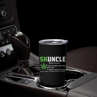 Funny Uncle Weed Smoker Tumbler Cup Skuncle Definition Funny Weed Pot Cannabis Marijuana