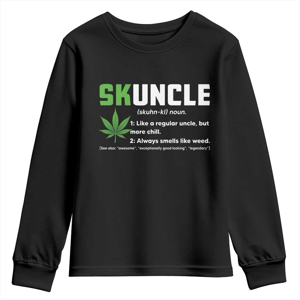 Funny Uncle Weed Smoker Youth Sweatshirt Skuncle Definition Funny Weed Pot Cannabis Marijuana