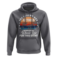Funny Retirement Hoodie Retro Vintage I Worked My Whole Life for This Shirt - Wonder Print Shop