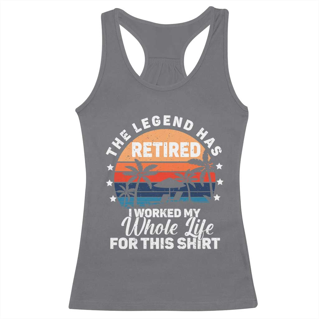 Funny Retirement Racerback Tank Top Retro Vintage I Worked My Whole Life for This Shirt - Wonder Print Shop