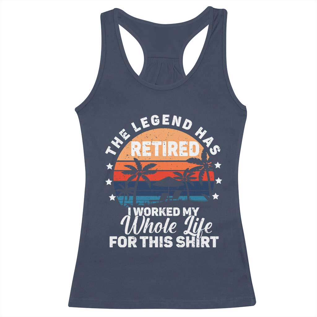 Funny Retirement Racerback Tank Top Retro Vintage I Worked My Whole Life for This Shirt - Wonder Print Shop
