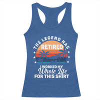 Funny Retirement Racerback Tank Top Retro Vintage I Worked My Whole Life for This Shirt - Wonder Print Shop