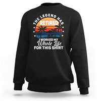 Funny Retirement Sweatshirt Retro Vintage I Worked My Whole Life for This Shirt - Wonder Print Shop