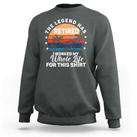 Funny Retirement Sweatshirt Retro Vintage I Worked My Whole Life for This Shirt - Wonder Print Shop