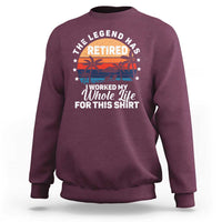 Funny Retirement Sweatshirt Retro Vintage I Worked My Whole Life for This Shirt - Wonder Print Shop
