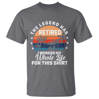 Funny Retirement T Shirt Retro Vintage I Worked My Whole Life for This Shirt - Wonder Print Shop