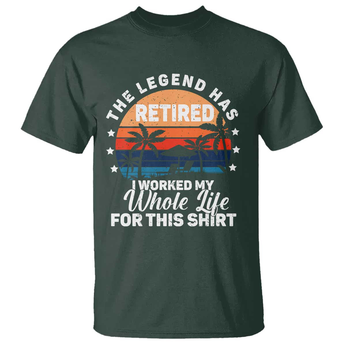 Funny Retirement T Shirt Retro Vintage I Worked My Whole Life for This Shirt - Wonder Print Shop