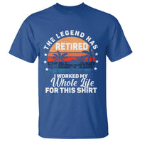 Funny Retirement T Shirt Retro Vintage I Worked My Whole Life for This Shirt - Wonder Print Shop