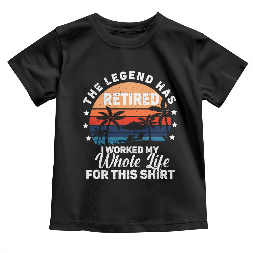 Funny Retirement Toddler T Shirt Retro Vintage I Worked My Whole Life for This Shirt - Wonder Print Shop