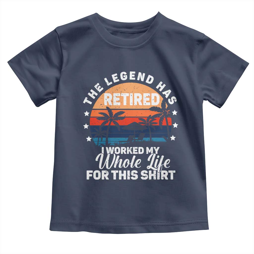 Funny Retirement Toddler T Shirt Retro Vintage I Worked My Whole Life for This Shirt - Wonder Print Shop