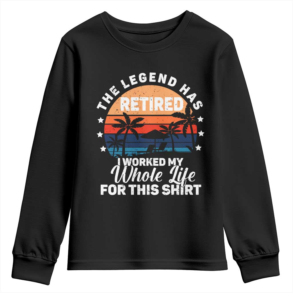 Funny Retirement Youth Sweatshirt Retro Vintage I Worked My Whole Life for This Shirt - Wonder Print Shop